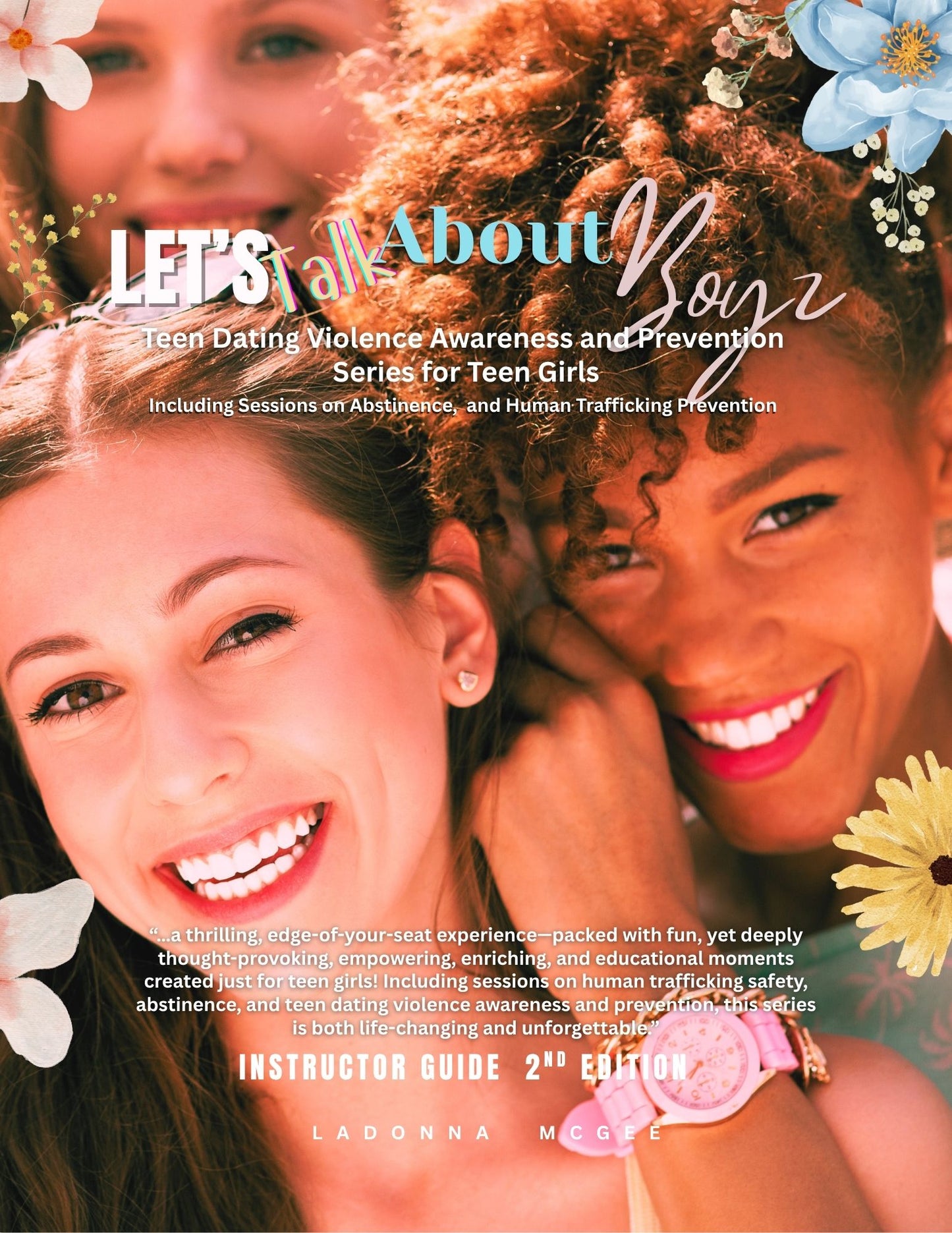 Let’s Talk About BOYZ Teen Dating Violence Awareness and Prevention Series for Teen Girls Instructor & Participant Guide Available in Paperback and Ebook Format